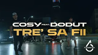 COSY feat. Dodut - Tre' sa fii (Videoclip Oficial)