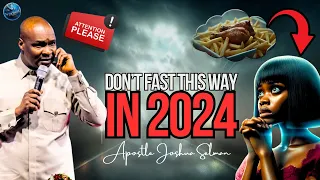 HOW TO FAST ACCURATELY AND GET RESULTS IN 2024 | APOSTLE JOSHUA SELMAN