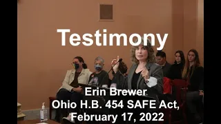 Testimony-Erin Brewer H.B. 454 SAFE Act, Ohio February 17, 2022