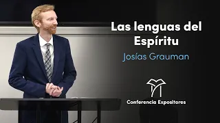 Las lenguas del Espíritu - Josías Grauman