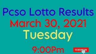 Pcso Lotto results March 30, 2021 9:00 Pm | 2D,3D&6D Lotto|Lotto 6/42|Super Lotto6/49Ultra Lotto6/58