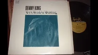 Denny King   Evil Wind Is Blowing 1972 us, sharp acid blues rock with experimental vibes