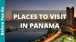 Panama Travel: 14 Best Places to Visit in Panama & Things to Do