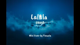 Faouzia - Lalala (bbno$ mini cover) - Lyrics | Lirik