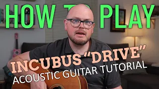 HOW TO PLAY - Drive by Incubus (Acoustic Guitar Lesson)