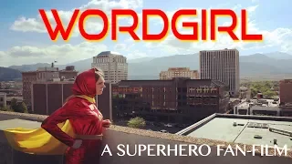 Wordgirl: A Superhero Fan-Film