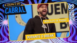 Durante o break: Rescaldo de Piadas | A Culpa É Do Cabral no Comedy Central