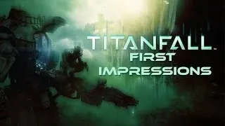 Titanfall First Impressions - Pros and Cons (Titanfall Beta)