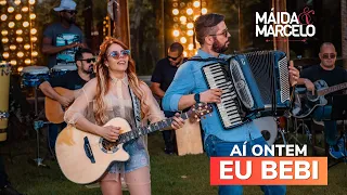 ★★ Máida e Marcelo -  Aí Ontem Eu Bebi ★★