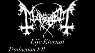 MAYHEM - Life Eternal || Trad FR + Lyrics