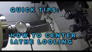 Quick Tips - How To Center CNC Lathe Gang Tooling.