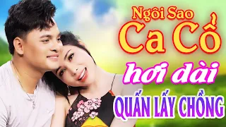 Quấn Lấy Chồng Ca Cổ Hơi Dài 1000 Chữ⭐Cặp CVVC Huyền Trang, Nhật Nguyên Ca Cổ Hơi Dài - Ca Cổ Dễ Ngủ