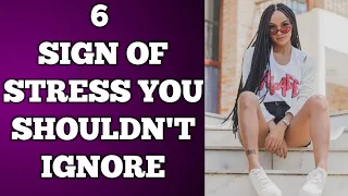 6 Sign Of Stress you shouldn't ignore