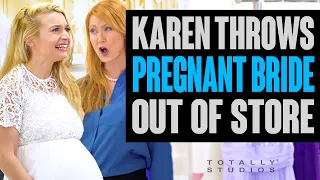 Pregnant Bride Thrown Out of Store by Karen.