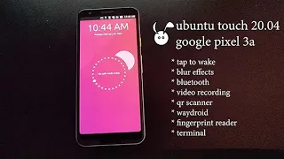 Ubuntu Touch 20.04 - Google Pixel 3a - Waydroid (2023-02-22)