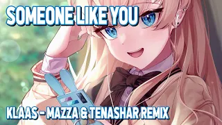 Nightcore - Someone Like You (Klaas - Mazza & Tenashar Remix) (Avylys Edit) (Lyrics)