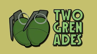 Make Some Noise Animated | "Two Grenades"
