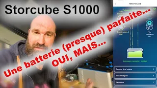 Storcube S1000 - Une batterie presque parfaite et pas cher, oui mais....