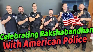 How We Celebrated Rakhi with American Police Officers in Texas USA VLOG