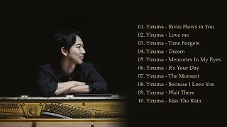 The Best of Yiruma - 40 minutes Relaxing Piano