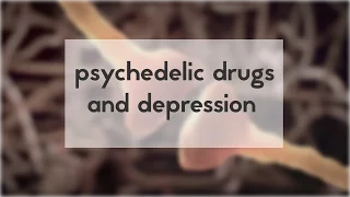 Psychedelic drugs & depression