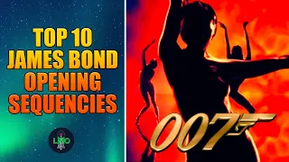 Top 10 Bond Opening Sequences!