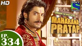 Bharat Ka Veer Putra Maharana Pratap - महाराणा प्रताप - Episode 334 - 22nd December 2014