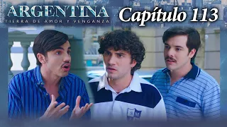 Argentina, tierra de amor y venganza - CAPÍTULO 113 - Segunda temporada - #ATAV2