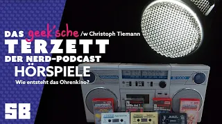 Hoerspiele mit @ChristophTiemann  - Wie entsteht das Ohrenkino | Das geek'sche Terzett | Podcast