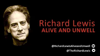 Ep7 Richard Lewis: Alive and Unwell - with Marc Maron 8.19.23