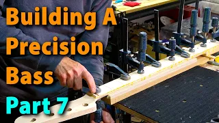 Building A Precision Bass Part 7 Attaching The Fretboard