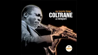 My favorite things COLTRANE at Newport