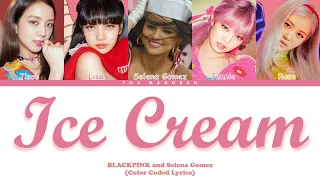 BLACKPINK & Selena Gomez - Ice Cream (Color Coded Lyrics/ПЕРЕВОД/КИРИЛЛИЗАЦИЯ)
