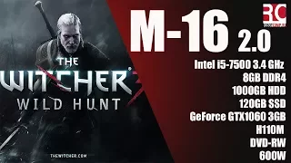 Тест компьютера М-16 2.0 в игре The Witcher 3 (Конфигурация 2017 года)