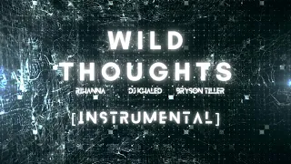 Dj Khaled ft. Rihanna & Bryson Tiller - Wild Thoughts (HQ) Instrumental