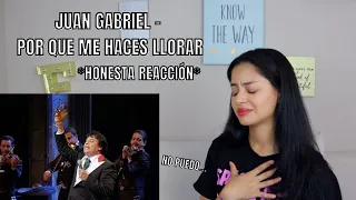 REACCIONO a JUAN GABRIEL - Por Qué Me Haces Llorar (EN VIVO) por PRIMERA VEZ