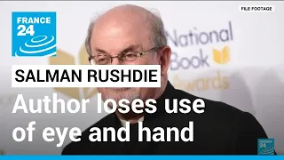 Salman Rushdie lives, but loses use of eye and hand • FRANCE 24 English