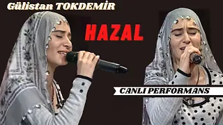 Gülistan TOKDEMİR - Hazal (CANLI)