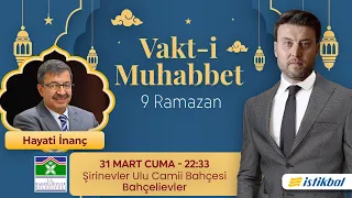 Tarık Yenen - Hayati İnanç | 9 Ramazan | Vakt-i Muhabbet 2023