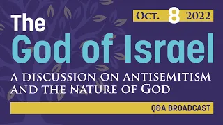 The God of Israel—Discussion on the Nature of God | Live Broadcast at Homestead Heritage