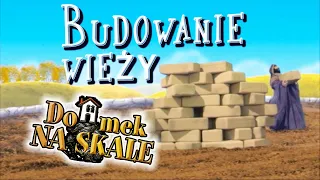 🎥 Domek na skale - Budowanie wieży (film)