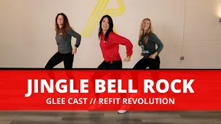 "Jingle Bell Rock" || Glee Cast || Dance Fitness Choreography || REFIT® Revolution