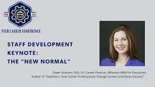 Staff Development Keynote: Career Switchers: The New "Normal”