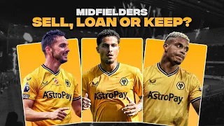 Sell, Loan or Keep? - Wolves Squad 23/24: Midfielders