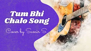 Tum Bhi Chalo Hum Bhi Chale Song | Cover By Samir S. | Zameer | Full Song | Kishore Kumar