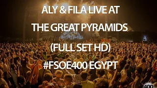 Aly & Fila Live at the Great Pyramids (Full Set HD) #FSOE400 Egypt