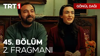 Gönül Dağı 45. Bölüm 2. Fragmanı