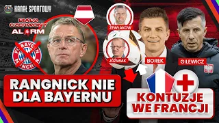 BOREK I GOŚCIE - POLSKA SZYKUJE SIĘ NA EURO 2024, RANGNICK ODMÓWIŁ BAYERNOWI, KONTUZJE WE FRANCJI!