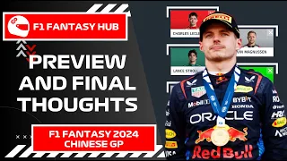 PREVIEW AND FINAL THOUGHTS - CHINESE GP | F1 Fantasy 2024 Tips and Advice