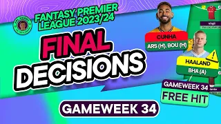 FPL DOUBLE GW34 FINAL TEAM SELECTION DECISIONS | FREE HIT TEAM | Fantasy Premier League Tips 2023/24